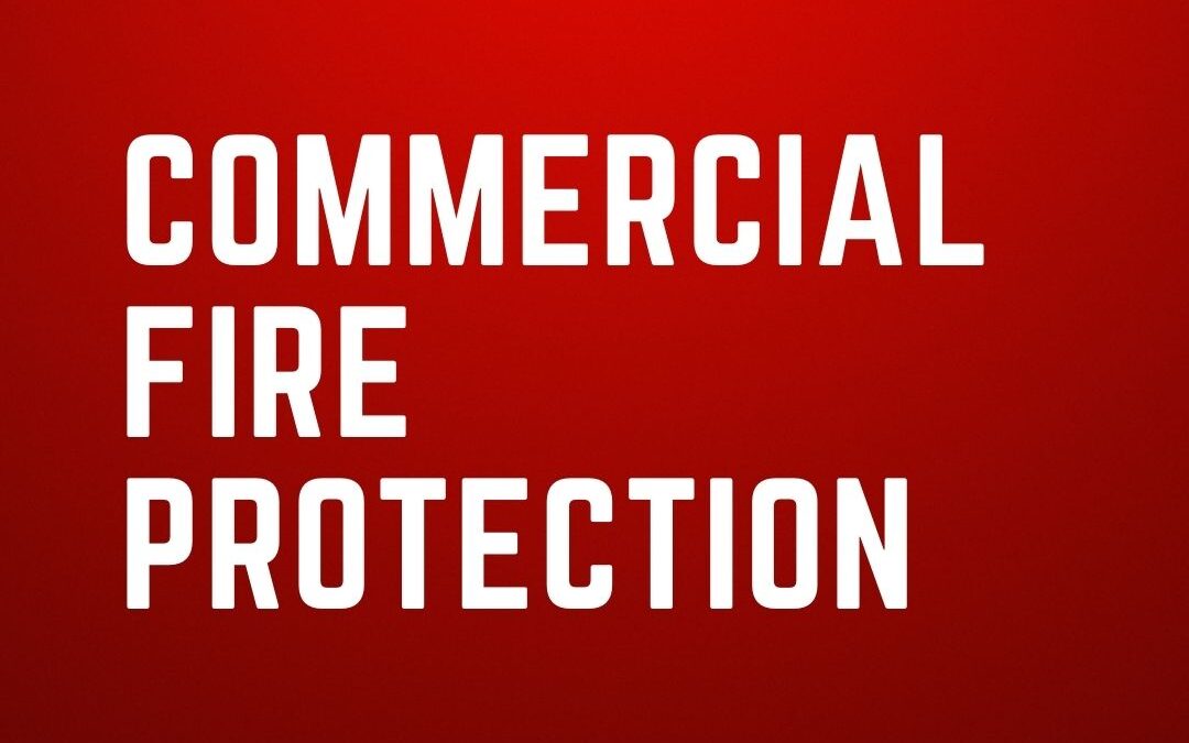 Fire Protection in Commercial Properties